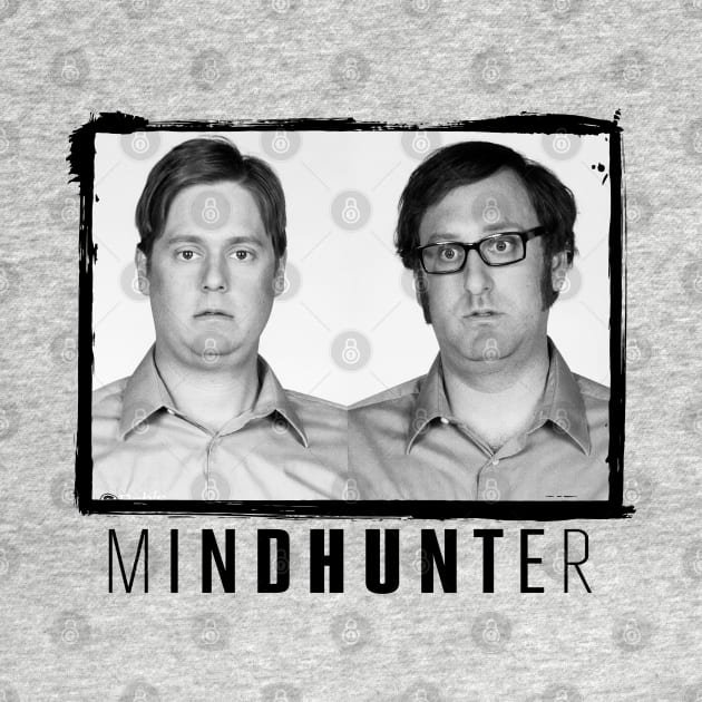 Tim & Eric - Mindhunter by PiedPiper